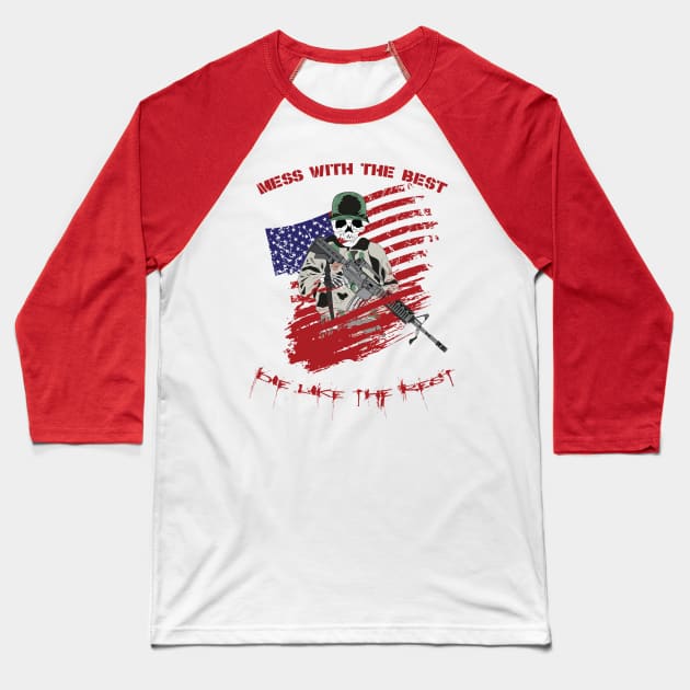 Mess with the best DIE like the rest! Baseball T-Shirt by AnythingCustomGoes